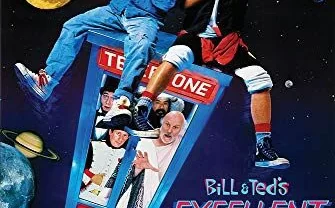 Bill & Ted’s Excellent Adventure